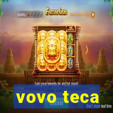 vovo teca